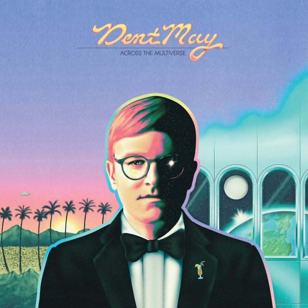 Dent May - Across The Multiverse | CD