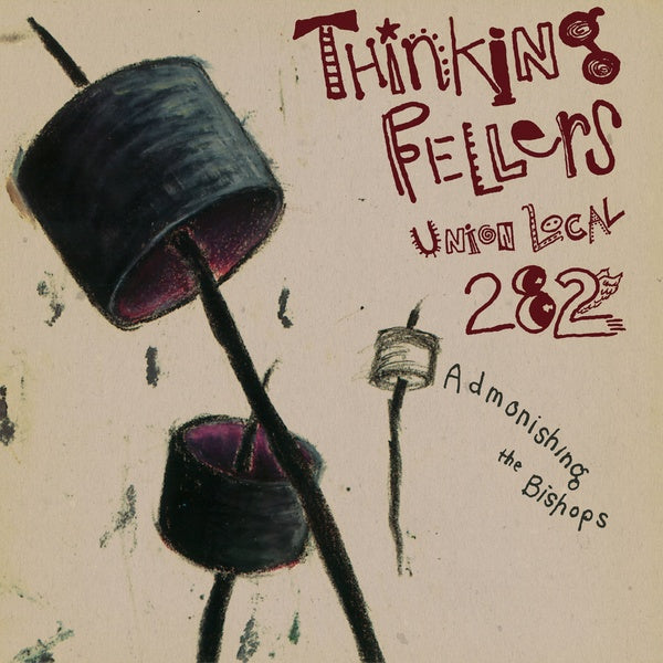 THINKING FELLERS UNION LOCAL 282 - Admonishing the Bishops | Vinyl