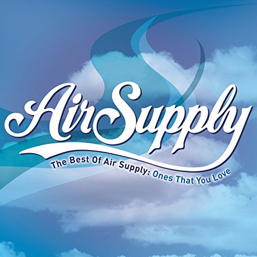 Air Supply - The Best Of Air Supply: Ones That You Love | CD