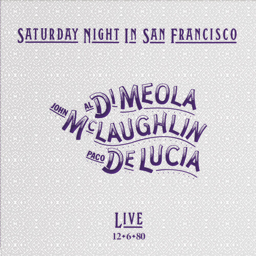 Al Di Meola, John McLaughlin & Paco De Lucia - Saturday Night In San Francisco (180 Gram Vinyl) | Vinyl