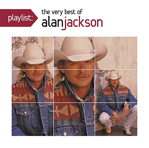 Alan Jackson - Playlist: The Very Best Of Alan Jackson | CD