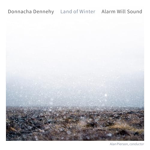 Alarm Will Sound & Alan Pierson - Donnacha Dennehy: Land of Winter | CD