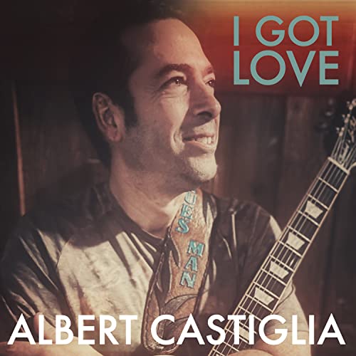 Albert Castiglia - I Got Love [LP] | Vinyl