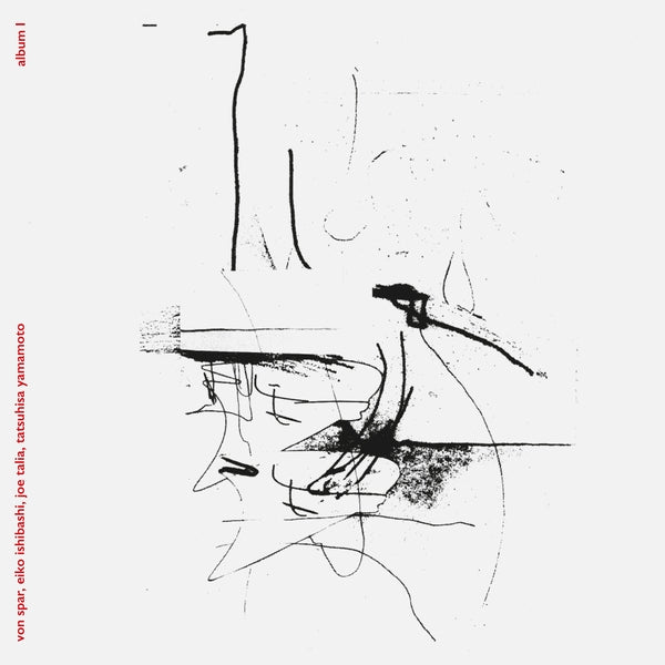 Von Spar/Eiko Ishibashi/Joe Talia/Tatsuhisa Yamamo - Album I | Vinyl