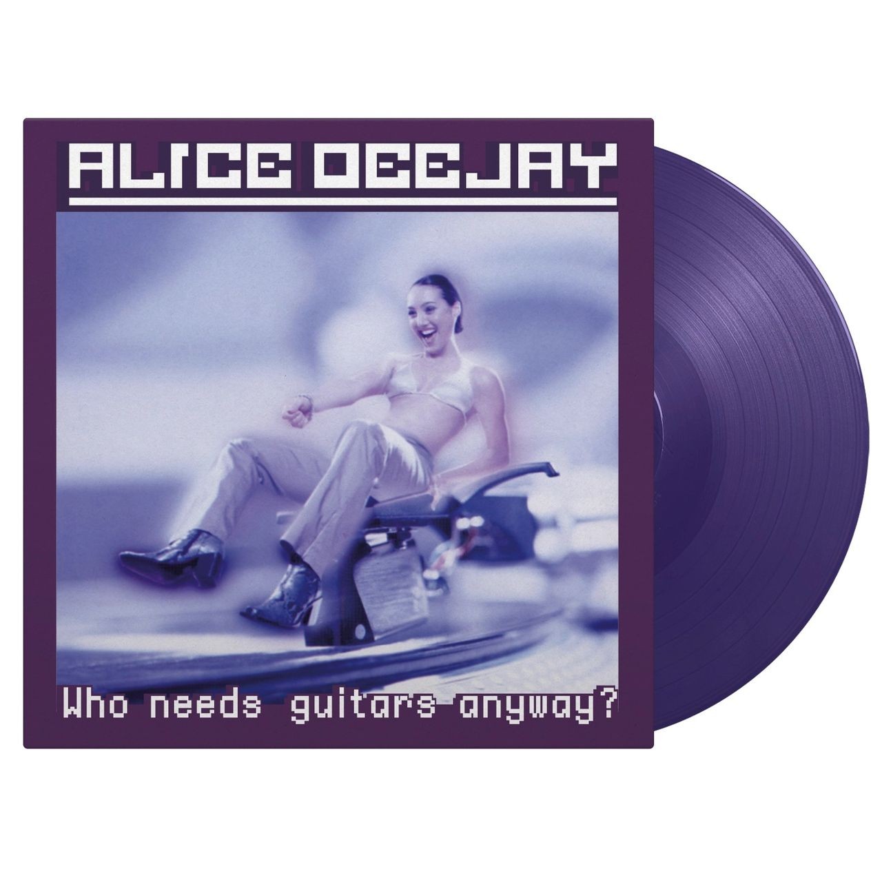 Alice Deejay - Who Needs Guitars Anyway? | Vinyl