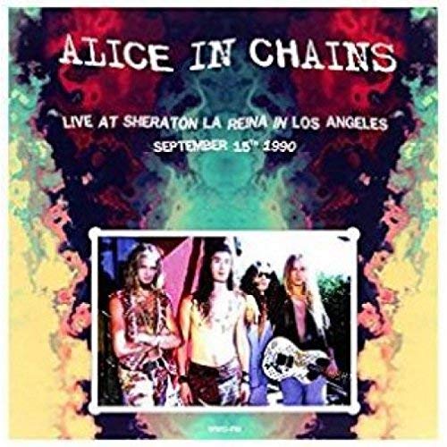 Alice In Chains - Live At Sheraton La Reina In Los Angeles / September 15Th 1990 | Vinyl