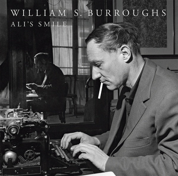 WILLIAM S. BURROUGHS - Ali's Smile | Vinyl