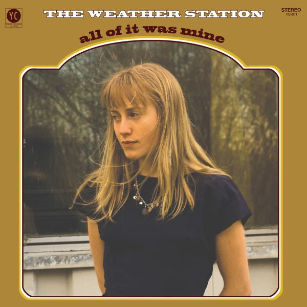 The Weather Station - All Of It Was Mine | CD