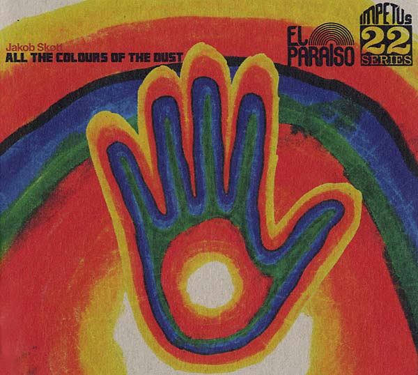 JAKOB SKOTT - All The Colours Of The Dust | CD