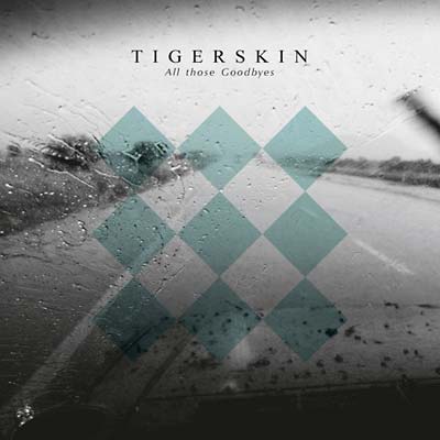 TIGERSKIN - All Those Goodbyes | Vinyl