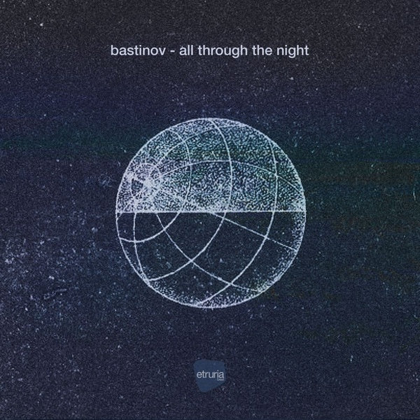BASTINOV - All Through The Night | Vinyl