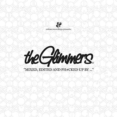 THE GLIMMERS - All Tracks Compiled, Mixed, Edited and Ph#cked Up By... | CD