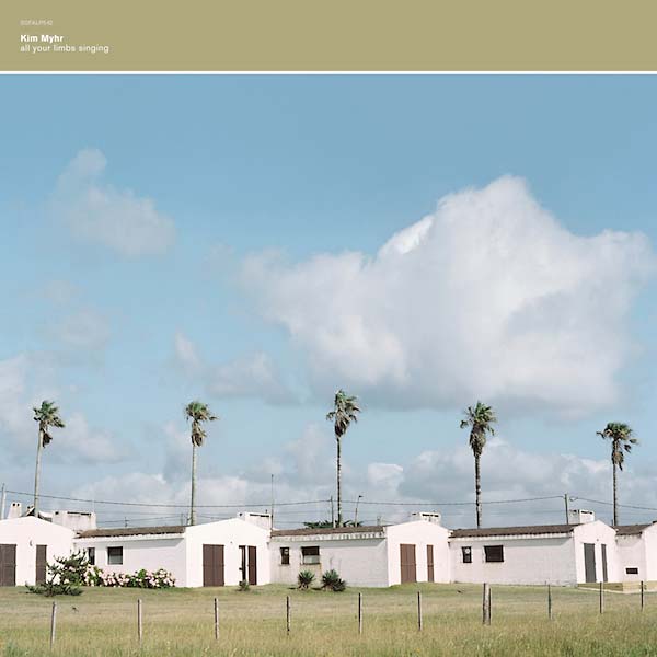 KIM MYHR - All Your Limbs Singing | Vinyl