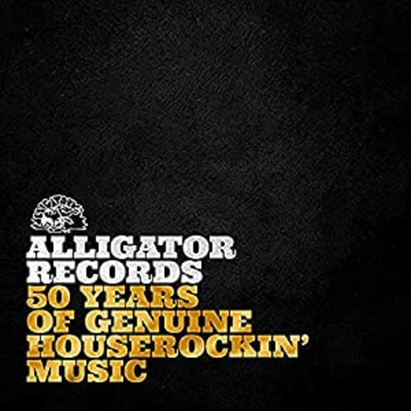 Various Artists | Alligator Records-50 Years Of Genuine Houserockin' | Blues
