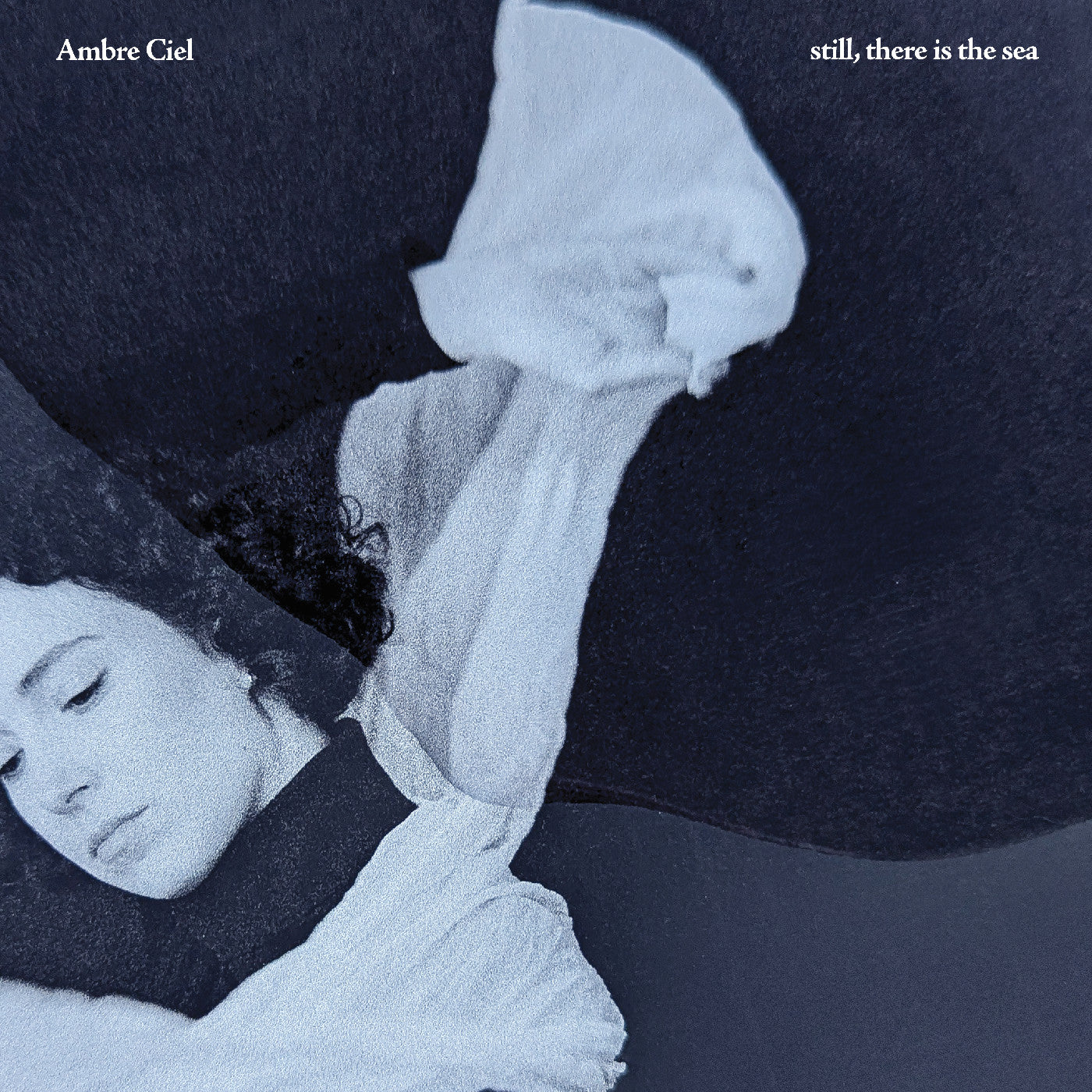 Ambre Ciel | Still, There Is The Sea | Vinyl