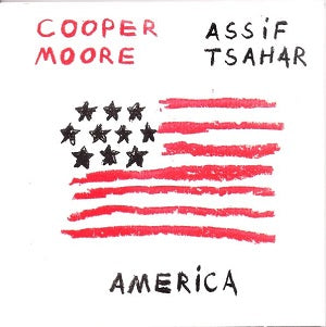 Cooper-Moore & Assif Tsahar - America | CD