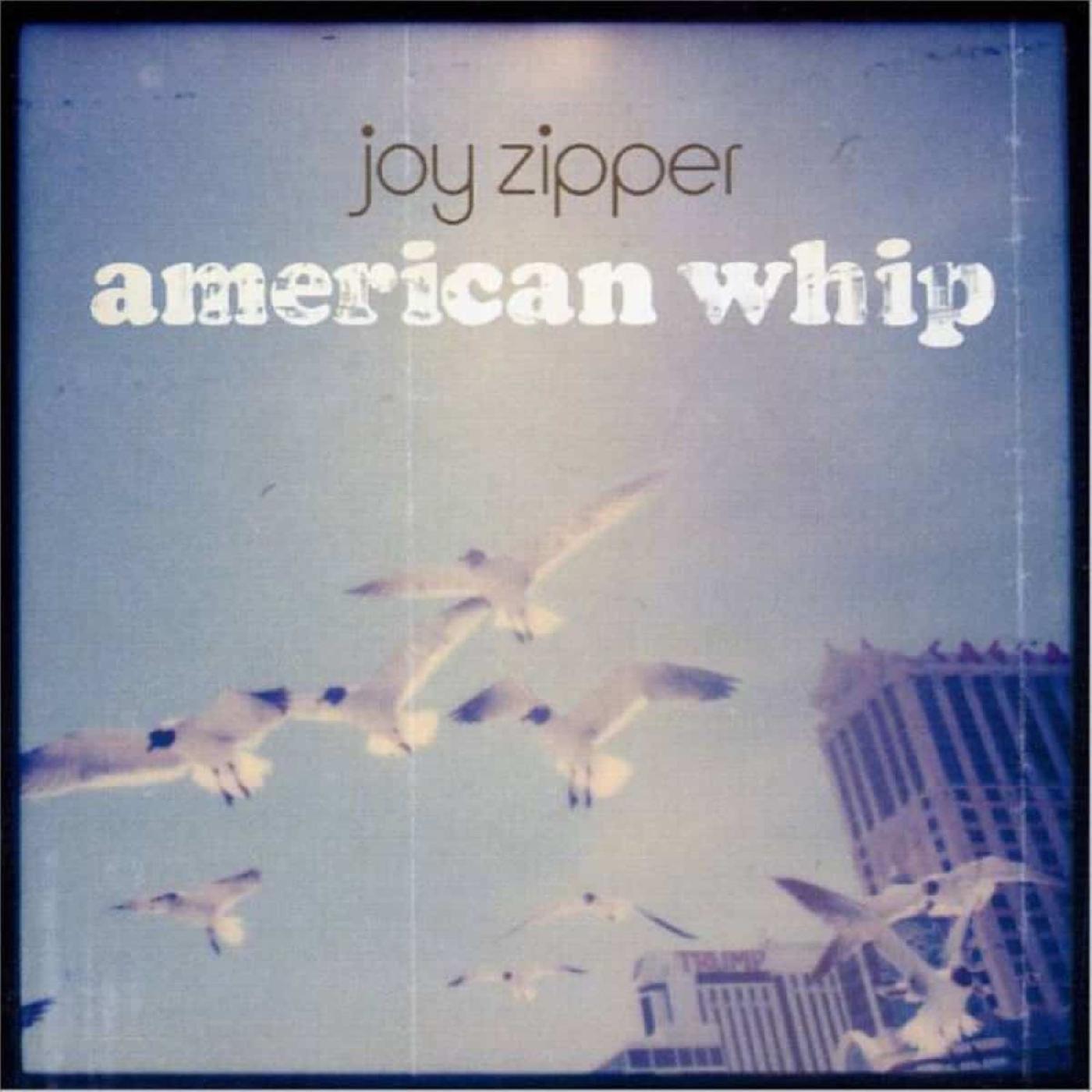 Joy Zipper | American Whip (BLUE VINYL) | Vinyl