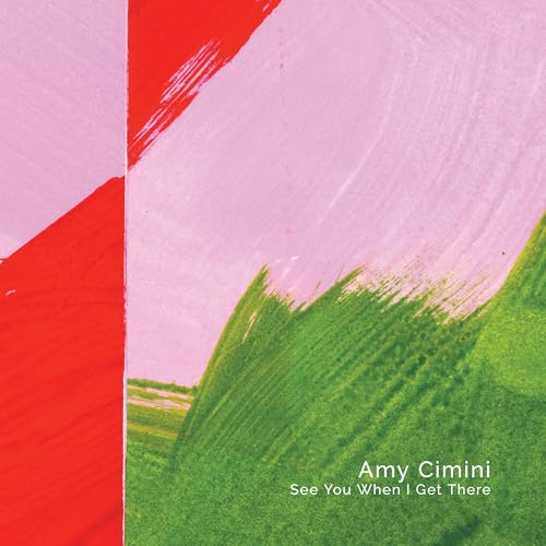 Amy Cimini - See You When I Get There | CD