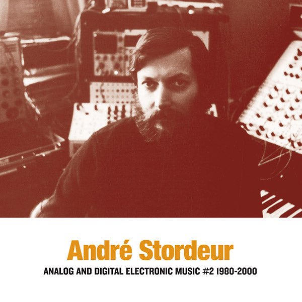 ANDRE STORDEUR - Analog and Digital Electronic Music #2 1980-2000 | Vinyl