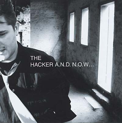 HACKER, THE - A.N.D. N.O.W... | CD