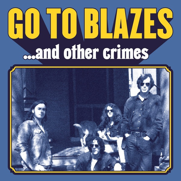 GO TO BLAZES - And Other Crimes | Vinyl