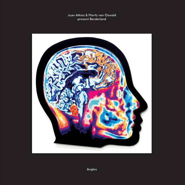 JUAN ATKINS & MORITZ VON OSWALD PRESENT BORDERLAND - Angles | Vinyl