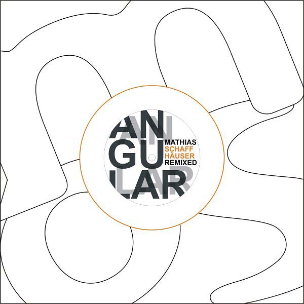 MATHIAS SCHAFFHAUSER - Angular - Remixed | Vinyl