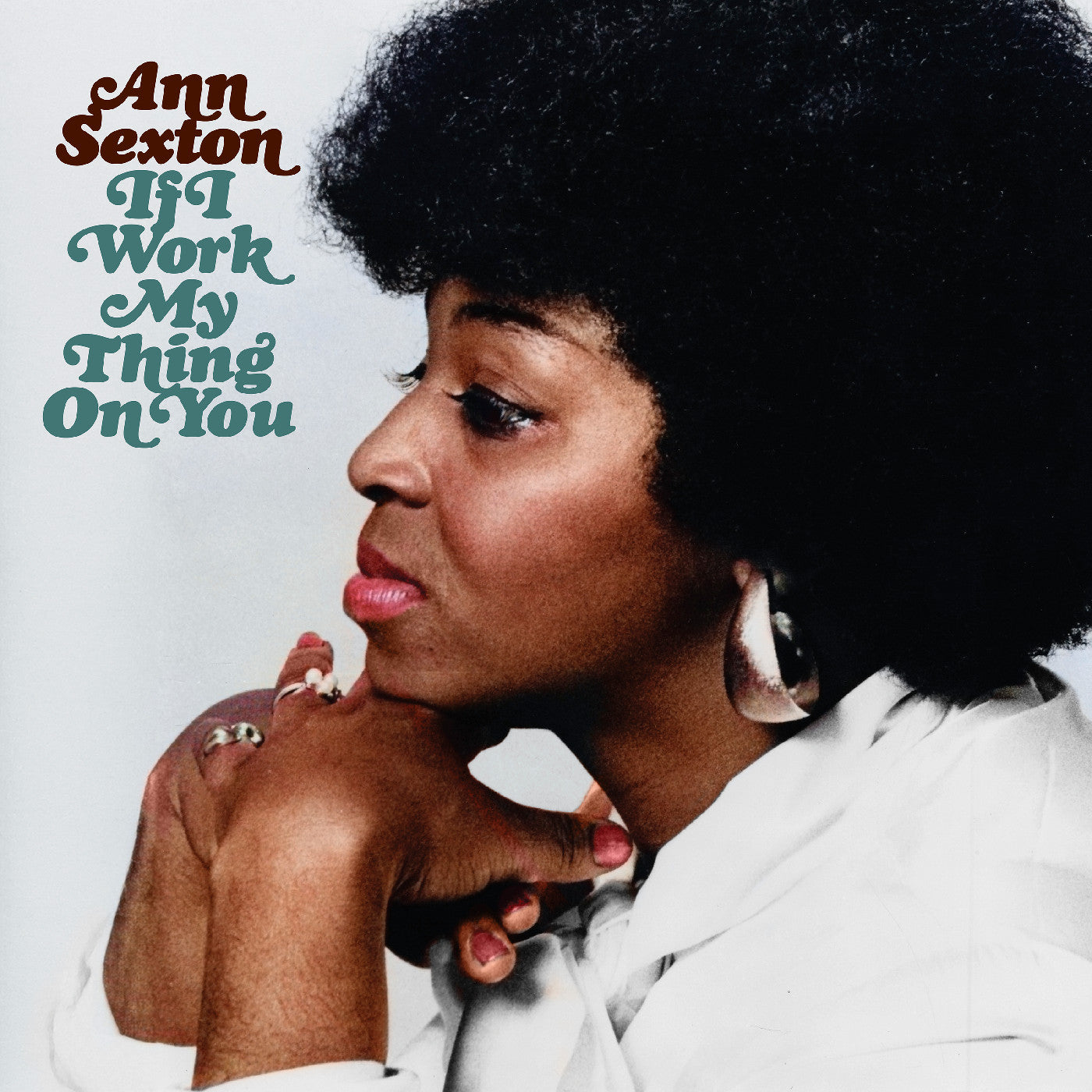 Ann Sexton - If I Work My Thing On You (Deluxe Edition) | CD