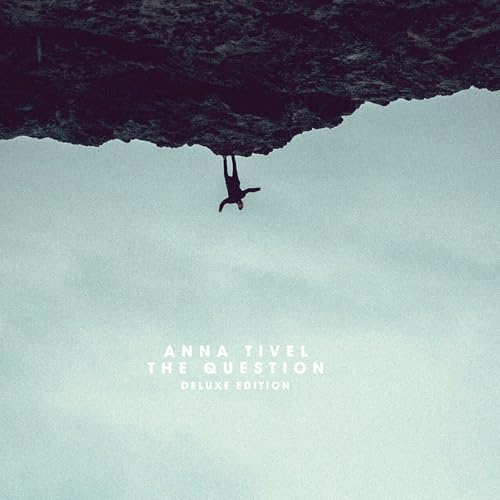 Anna Tivel - The Question (Deluxe Edition) | CD