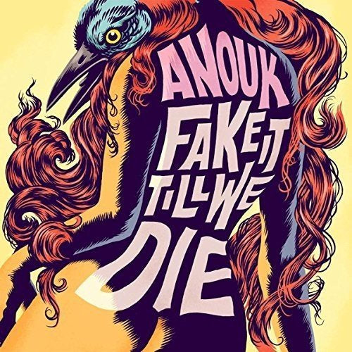Anouk - Fake It Till We Die | Vinyl