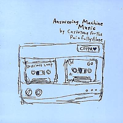 CASIOTONE FOR THE PAINFULLY ALONE - Answering Machine Music | CD
