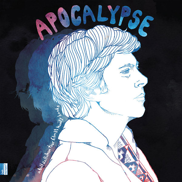 BILL CALLAHAN - Apocalypse: A Bill Callahan Tour Film By Hanley Banks | Vinyl