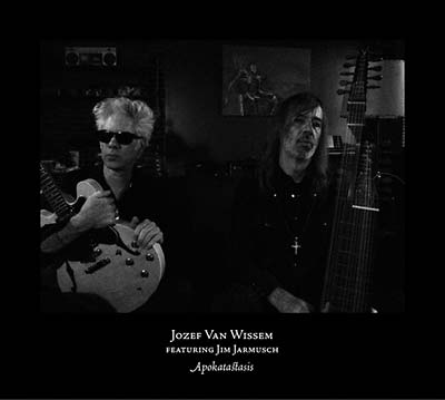 JOZEF VAN WISSEM & JIM JARMUSCH - Apokatastasis | CD