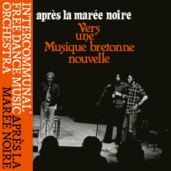 Intercommunal Free Dance Music Orchestra | Apres La Maree Noire: Vers Une Musique Bretonne Nouvelle | Vinyl