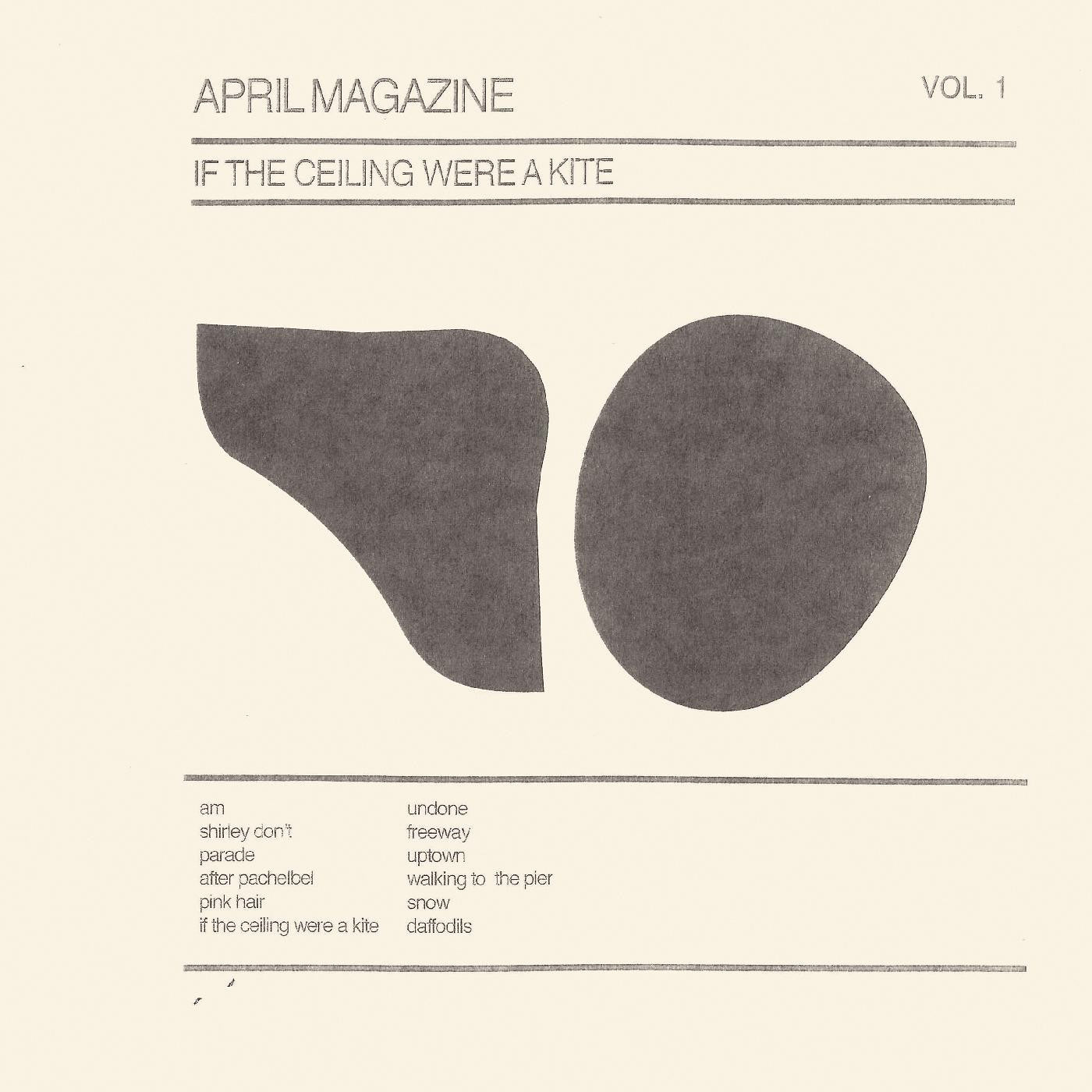 April Magazine - If The Ceiling Were A Kite: Vol. 1 | Vinyl