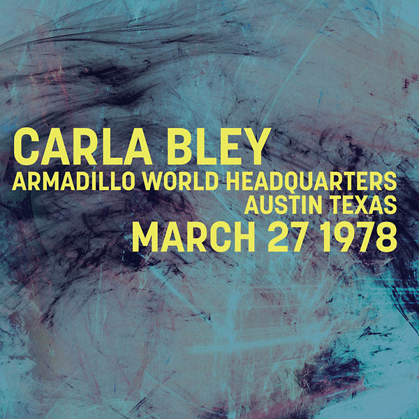 CARLA BLEY - Armadillo World Headquarters Austin Texas March 27 1978 | CD