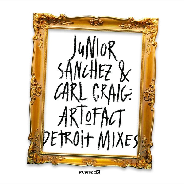 Junior Sanchez & Carl Craig - Art-O-Fact - Detroit Mixes | Vinyl