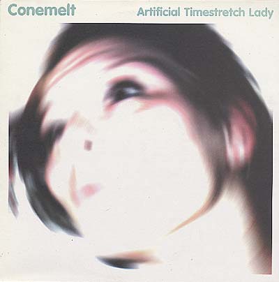 CONEMELT - Artificial Timestretch Lady | Vinyl