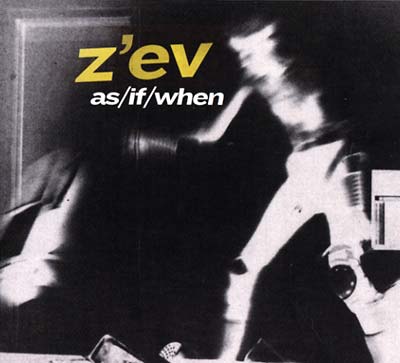Z'EV - as/if/when | CD