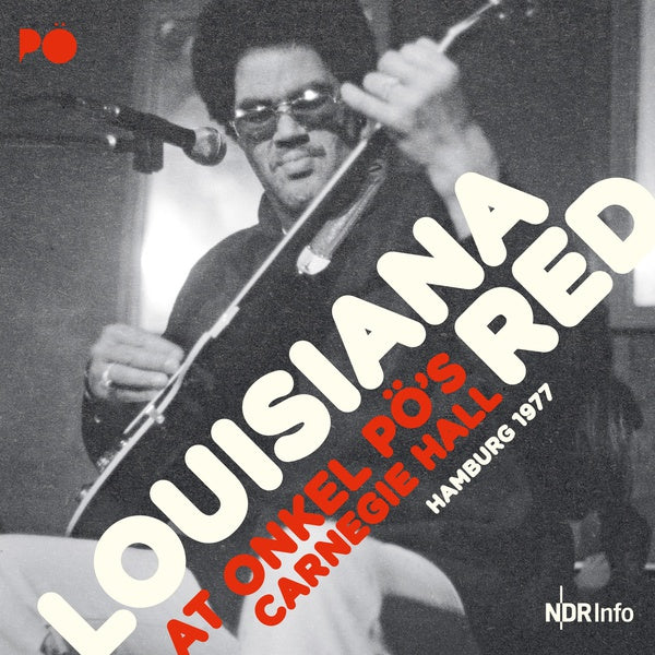 LOUISIANA RED - At Onkel Po's Carnegie Hall Hamburg 1977 | CD