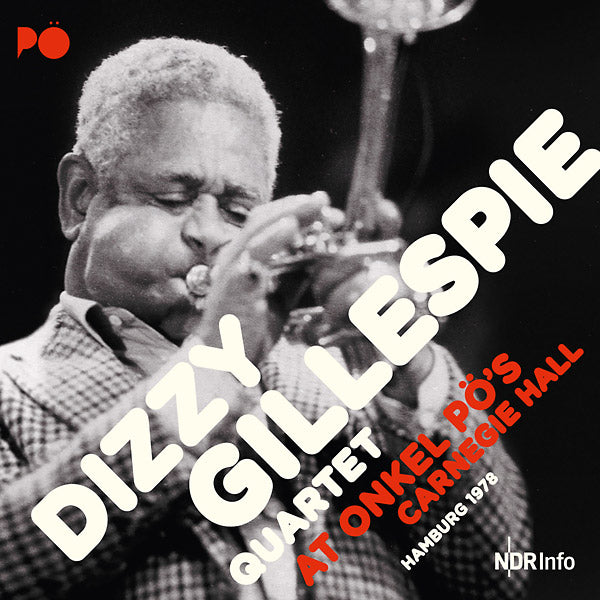 DIZZY GILLESPIE QUARTET - At Onkel PO's Carnegie Hall Hamburg 1978 | CD