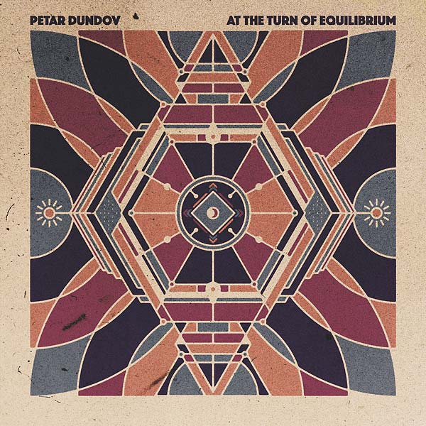 PETAR DUNDOV - At The Turn Of Equilibrium | CD