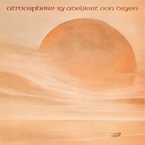 ADELBERT VON DEYEN - Atmosphere | Vinyl