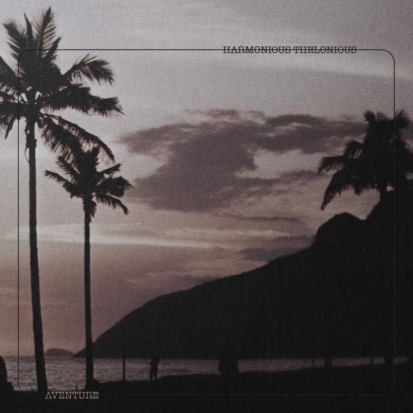 HARMONIOUS THELONIOUS - Aventure | Vinyl