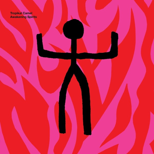 TROPIKAL CAMEL - Awakening Spirits | Vinyl