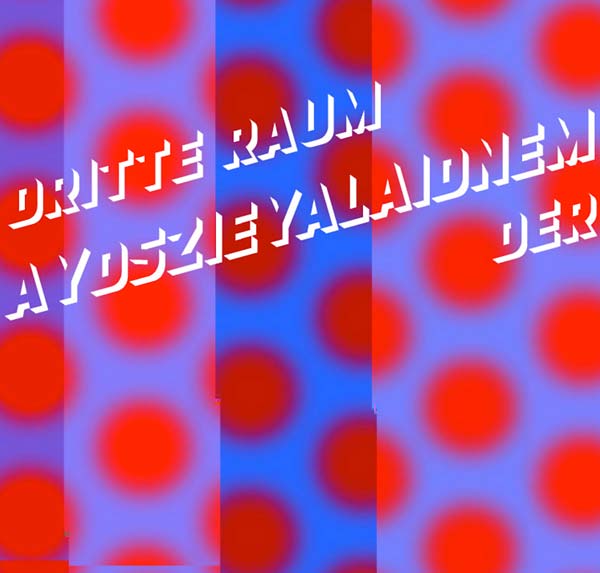 DER DRITTE RAUM - Aydszieyalaidnem | CD