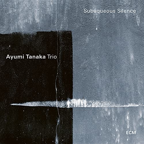 Ayumi Tanaka Trio - Subaqueous Silence | CD