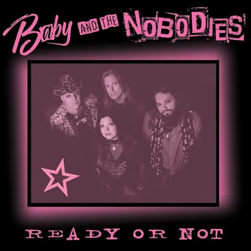 Baby And The Nobodies - Ready Or Not | CD