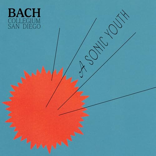 Bach Collegium San Diego - A Sonic Youth | Vinyl