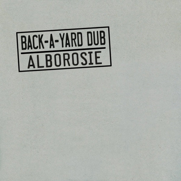 ALBOROSIE | Back-A-Yard Dub | Vinyl
